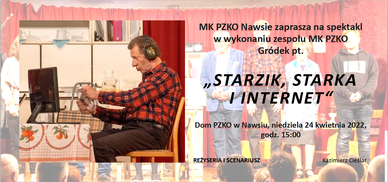 Spektakl w wykonaniu zespołu MK PZKO Gródek pt.  „STARZIK, STARKA I NTERNET“